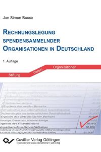 Rechnungslegung spendensammelnder Organisationen in Deutschland