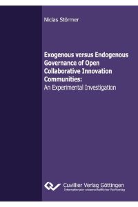Exogenous versus Endogenous Governance of Open Collaborative Innovation Communities  - An Experimental Investigation