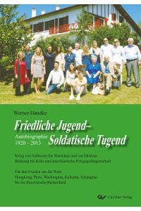 Friedliche Jugend ¿ Soldatische Tugend. Autobiographie 1920 ¿ 2013