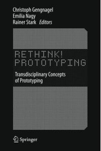 Rethink! Prototyping  - Transdisciplinary Concepts of Prototyping