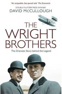 The Wright Brothers  - The Dramatic Story Behind the Legend