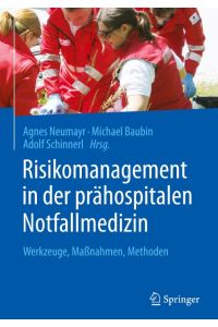 Risikomanagement in der prähospitalen Notfallmedizin  - Werkzeuge, Maßnahmen, Methoden