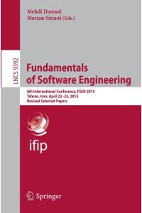 Fundamentals of Software Engineering  - 6th International Conference, FSEN 2015, Tehran, Iran, April 22-24, 2015. Revised Selected Papers