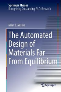 The Automated Design of Materials Far From Equilibrium