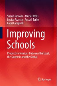 Improving Schools  - Productive Tensions Between the Local, the Systemic and the Global