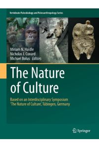 The Nature of Culture  - Based on an Interdisciplinary Symposium ¿The Nature of Culture¿, Tübingen, Germany