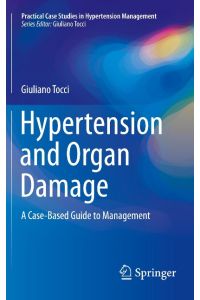 Hypertension and Organ Damage  - A Case-Based Guide to Management