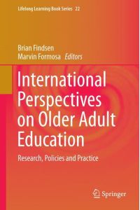 International Perspectives on Older Adult Education  - Research, Policies and Practice