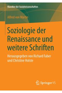 Soziologie der Renaissance und weitere Schriften  - Herausgegeben von Richard Faber und Christine Holste