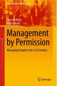 Management by Permission  - Managing People in the 21st Century