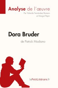 Dora Bruder de Patrick Modiano (Analyse de l'oeuvre)  - Analyse complète et résumé détaillé de l'oeuvre