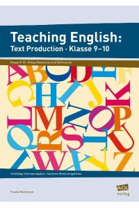 Teaching English: Text Production - Klasse 9-10  - Vielfältige Schreibaufgaben - konkrete Bewertungshilfen