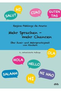 Mehr Sprachen - mehr Chancen  - Über Zwei- und Mehrsprachigkeit von Kindern