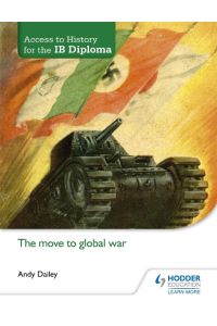 Access to History for the IB Diploma: The move to global war  - Access to History for the IB Diploma