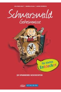 Kinder Geheimnisse Schwarzwald  - 50 Spannende Geschichten