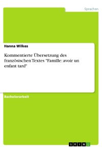 Kommentierte Übersetzung des französischen Textes Famille: avoir un enfant tard