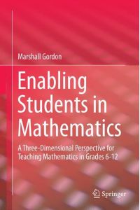 Enabling Students in Mathematics  - A Three-Dimensional Perspective for Teaching Mathematics in Grades 6-12