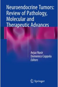 Neuroendocrine Tumors: Review of Pathology, Molecular and Therapeutic Advances
