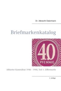 Briefmarkenkatalog - Plattenfehler  - Alliierter Kontrollrat 1946 - 1948, Teil 1: Ziffernserie