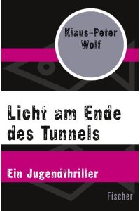 Licht am Ende des Tunnels  - Ein Jugendthriller