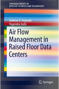 Air Flow Management in Raised Floor Data Centers