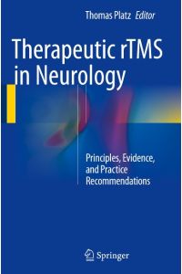 Therapeutic rTMS in Neurology  - Principles, Evidence, and Practice Recommendations