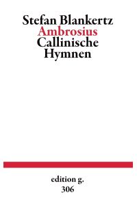 Ambrosius  - Callinische Hymnen