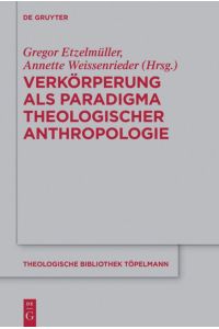 Verkörperung als Paradigma theologischer Anthropologie