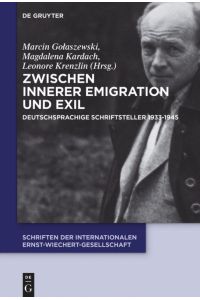 Zwischen Innerer Emigration und Exil  - Deutschsprachige Schriftsteller 1933-1945