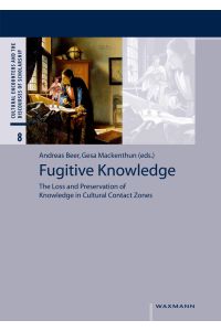 Fugitive Knowledge  - The Loss and Preservation of Knowledge in Cultural Contact Zones