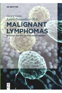 Malignant Lymphomas  - Biology and Molecular Pathogenesis