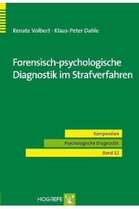 Forensisch-psychologische Diagnostik im Strafverfahren