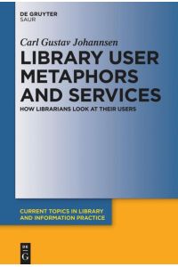 Library User Metaphors and Services  - How Librarians look at their Users