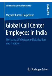 Global Call Center Employees in India  - Work and Life between Globalization and Tradition