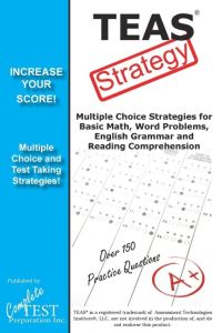 TEAS Test Strategy!  - Winning Multiple Choice Strategies for the Test of Essential Academic Skills