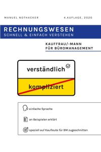 Rechnungswesen schnell & einfach verstehen  - Kauffrau / Kaufmann für Büromanagement