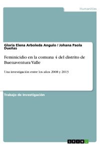 Feminicidio en la comuna 4 del distrito de Buenaventura Valle  - Una investigación entre los años 2008 y 2013