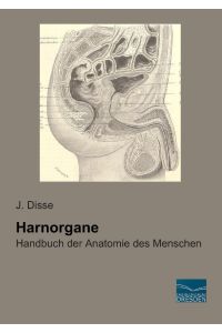 Harnorgane  - Handbuch der Anatomie des Menschen