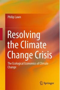 Resolving the Climate Change Crisis  - The Ecological Economics of Climate Change