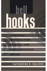 bell hooks  - A Critical Introduction to Media and Communication Theory