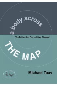 A Body Across the Map  - The Father-Son Plays of Sam Shepard