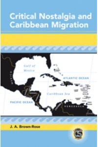 Critical Nostalgia and Caribbean Migration