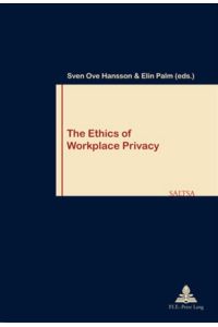The Ethics of Workplace Privacy