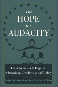 The Hope for Audacity  - From Cynicism to Hope in Educational Leadership and Policy