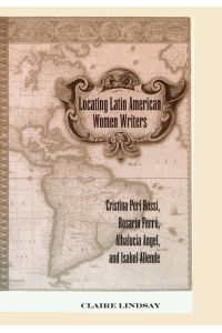 Locating Latin American Women Writers  - Cristina Peri Rossi, Rosario Ferré, Albalucía Angel, and Isabel Allende