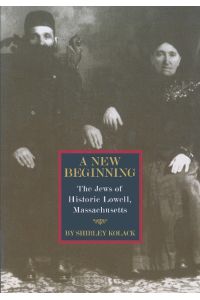 A New Beginning  - The Jews of Historic Lowell, Massachusetts