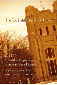 The Red Light in the Ivory Tower  - Contexts and Implications of Entrepreneurial Education