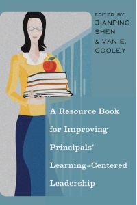 A Resource Book for Improving Principals¿ Learning-Centered Leadership
