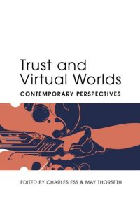 Trust and Virtual Worlds  - Contemporary Perspectives