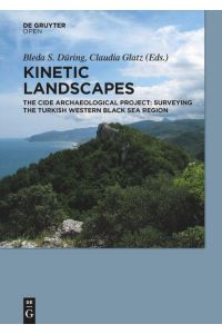 Kinetic Landscapes  - The Cide Archaeological Project: Surveying the Turkish Western Black Sea Region